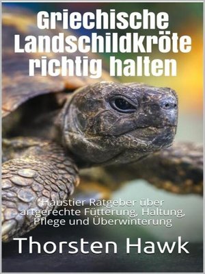 cover image of Griechische Landschildkröte richtig halten